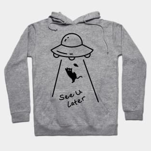 See U Later Kitty - Cat & Spaceship Hoodie